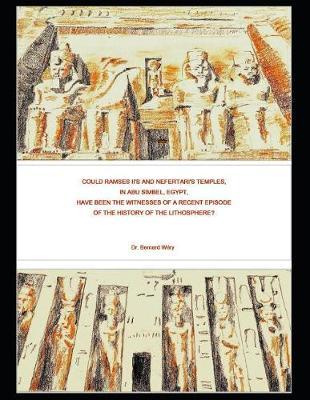 Could Ramses II's and Nefertari's temples in Abu Simbel, Egypt, have been the witnesses of a recent episode of the history of the lithosphere?