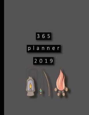 365 Planner 2019: Day Per Page Fishing and Camping Planner