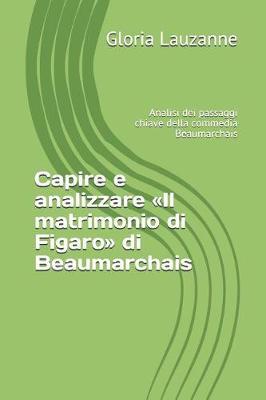 Capire e analizzare Il matrimonio di Figaro di Beaumarchais: Analisi dei passaggi chiave della commedia Beaumarchais