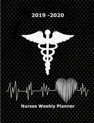 2019 - 2020: Nurses Weekly Planner