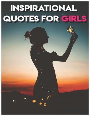 Inspirational Quotes for Girls: Fun and Relaxing Coloring Book for Kids