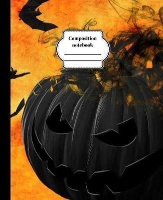 Composition Notebook: Halloween Spooky Pumpkin