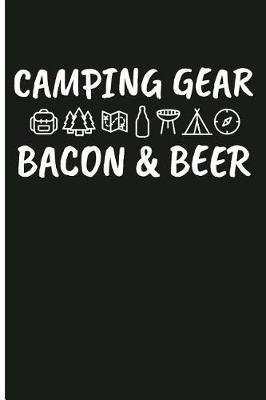 Camping Gear Bacon & Beer: Camp Blank Lined Notebook Journal