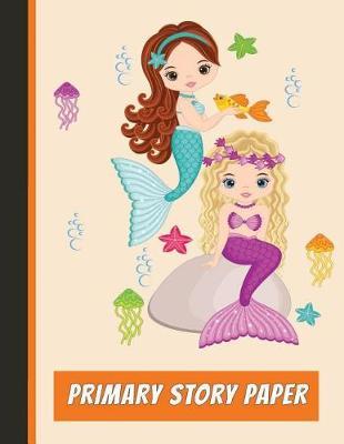 Primary Story Paper: A Write & Draw Composition Notebook