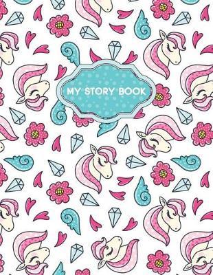 My Story Book: Unicorn Letter-Sized Notebook - Draw on Top and Write on the Bottom