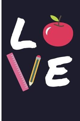 Love: Teacher Blank Lined Notebook Journal