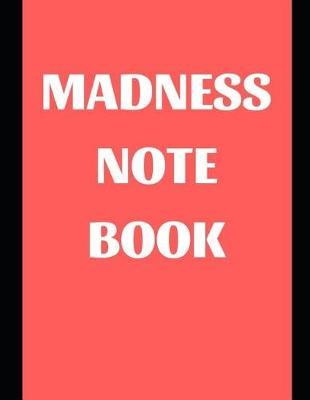 Madness Notebook