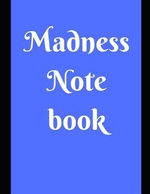 Madness Notebook