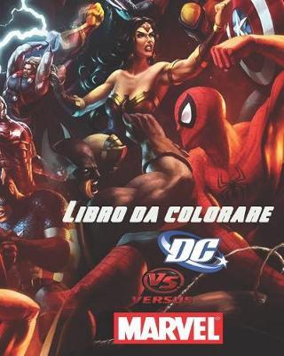 Marvel Vs DC Libro Da Colorare