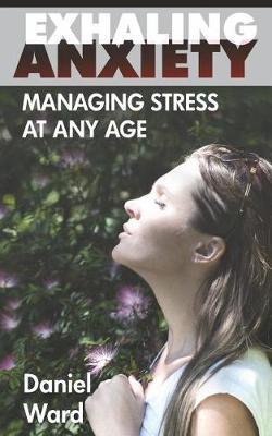 Exhaling Anxiety: Managing Stress At any Age