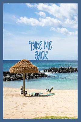 Take Me Back: Beach Vacation Adventures and Memories Diary for Women