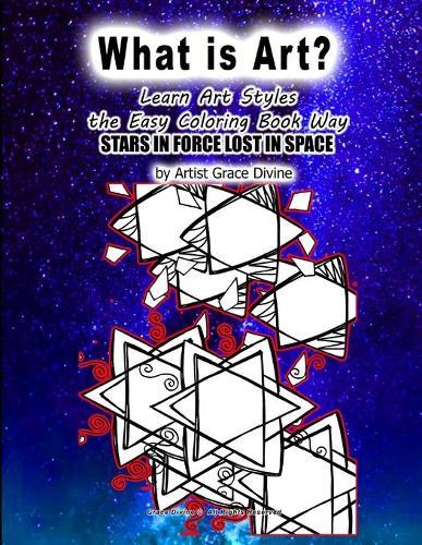 What is Art Learn Art Styles the Easy Coloring Book Way STARS IN FORCE LOST IN SPACE