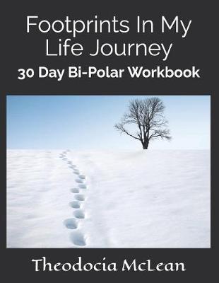 Footprints in My Life Journey: 30 Day Bi-Polar Workbook