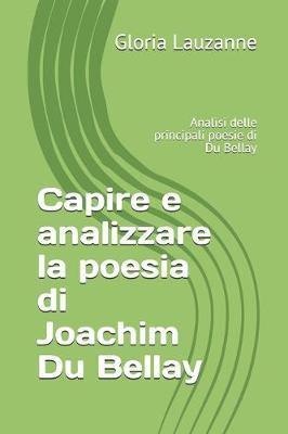 Capire e analizzare la poesia di Joachim Du Bellay: Analisi delle principali poesie di Du Bellay