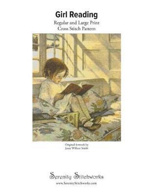Girl Reading Cross Stitch Pattern - Jessie Willcox Smith: Regular and Large Print Cross Stitch Chart