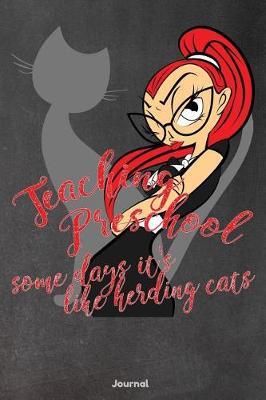 Teaching Preschool: Some Days It's Like Herding Cats Journal