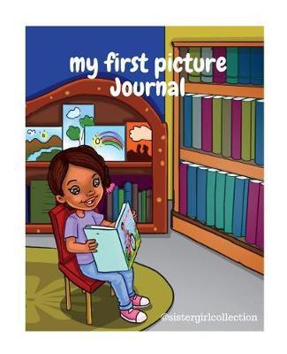 My First Picture Journal: The Sister Girl Collection