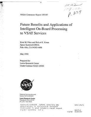 Future Benefits and Applications of Intelligent On-Board Processing to Vsat Services
