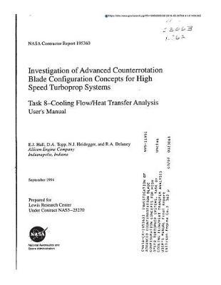Investigation of Advanced Counterrotation Blade Configuration Concepts for High Speed Turboprop Systems. Task 8: Cooling Flow/Heat Transfer Analysis User's Manual
