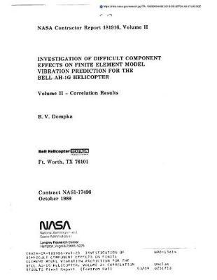 Investigation of Difficult Component Effects on Finite Element Model Vibration Prediction for the Bell Ag-1g Helicopter. Volume 2: Correlation Results