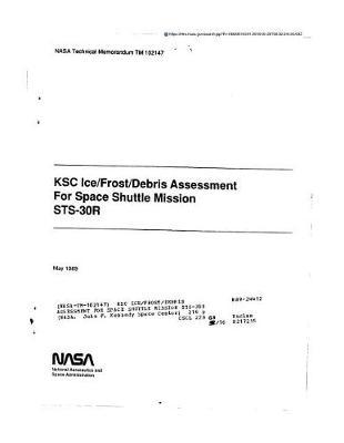 Ksc Ice/Frost/Debris Assessment for Space Shuttle Mission Sts-30r