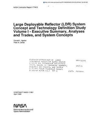 Large Deployable Reflector (Ldr) System Concept and Technology Definition Study. Volume 1: Executive Summary, Analyses and Trades, and System Concepts
