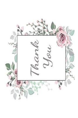 Thank You: Versatile Party Guestbook 6x9 Notebook Journal for Guest Sign-Ins Weddings, Birthday, Bridal and Baby Showers, Anniversary, Graduation, Retirement Parties, Receptions, Celebrations and More Party Guest Book