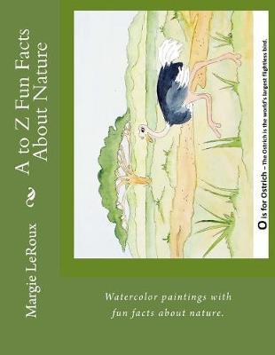 A to Z Fun Facts About Nature: Learn the Alphabet with Animals, Birds, Fish, and Reptiles
