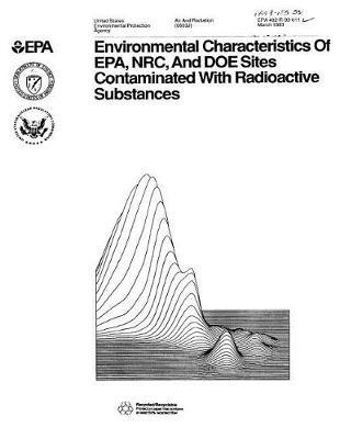 Envi Characteristics of EPA and Doe Sites Contaminated with Radioactive Substances