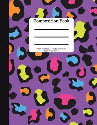 Composition Book 100 Sheet/200 Pg 8.5 X 11 In.Wide Ruled Purple Animal Pattern: Safari Notebook for School Kids - Student Journal - Writing Composition Book - Soft Cover