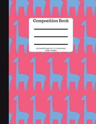 Composition Book 100 Sheet/200 Pages 8.5 X 11 In. Wide Ruled Giraffe Pink/Blue: Animal Safari Notebook for School Kids - Student Journal - Writing Composition Book - Soft Cover