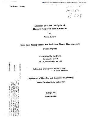 Moment Method Analysis of Linearly Tapered Slot Antennas: Low Loss Components for Switched Beam Radiometers