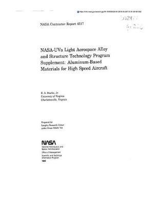Nasa-Uva Light Aerospace Alloy and Structure Technology Program Supplement: Aluminum-Based Materials for High Speed Aircraft