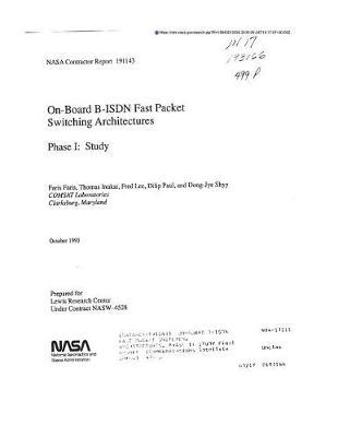 On-Board B-ISDN Fast Packet Switching Architectures. Phase 1: Study