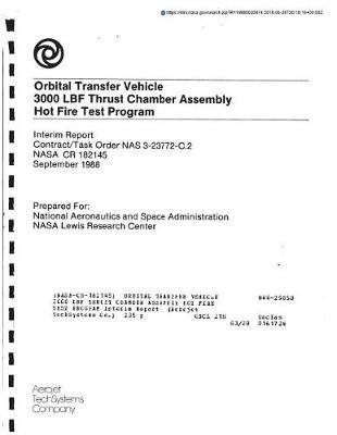 Orbital Transfer Vehicle 3000 Lbf Thrust Chamber Assembly Hot Fire Test Program