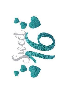 Sweet 16: Versatile 6x9 Birthday Keepsake Notebook Guestbook Journal for Special Occasions for Bday Visitors Best Wishes Guest Book Comments from Family, Friends, Co-Workers, Teachers, Relatives and More - White Sweet 16th Cover