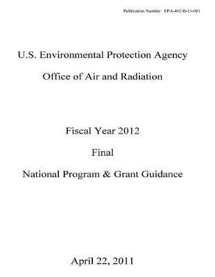 Fy 2012 National Program Manager Guidance: Office of Air & Radiation