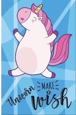Unicorn Make a Wish: 6 X 9 Wide Ruled Paper Notebook, Appreciation, Quote Journal or Diary Unique Inspirational Composition Book Gift for Boys, Girls, Students and Teachers - Retirement, Birthday or Gratitude Present - Cute Unicorn Cover