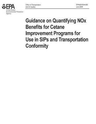 Guidance for Quantifying Nox Benefits for Cetane Improvement Programs for Use in Sips and Transportation Conformity