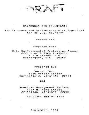 Hazardous Air Pollutants: Air Exposure and Preliminary Risk Appraisal for 35 U.S. Counties: Appendices