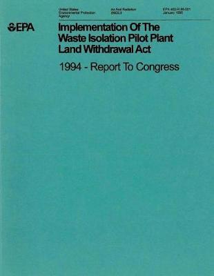 Implementation of the Waste Isolation Pilot Plant Land Withdrawal ACT: 1994 Report to Congress