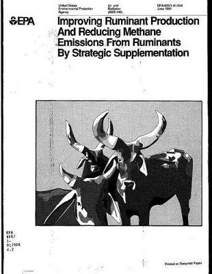 Improving Ruminant Production and Reducing Methane Emissions from Ruminants by Strategic Supplementation