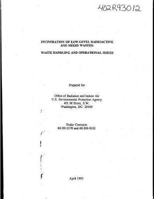 Incineration of Low-Level Radioactive and Mixed Wastes: Waste Handling and Operational Issues