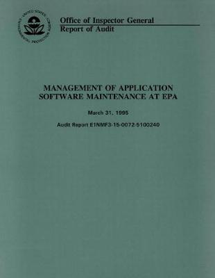 Management of Application Software Maintenance at EPA: Audit Report