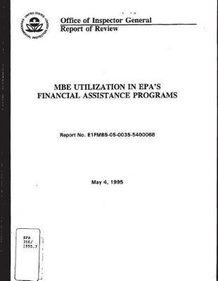MBE Utilization in Epa's Financial Assistance Programs: Oig Review Report
