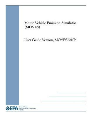 Motor Vehicle Emission Simulator (Moves): User Guide Version