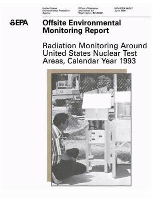 Offsite Environmental Monitoring Report: Radiation Monitoring Around United States Nuclear Test Areas