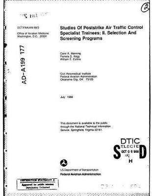 Studies of Poststrike Air Traffic Control Specialist Trainees. II., Selection and Screening Programs Microform