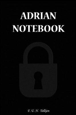 Adrian Notebook: Adrian, Notebook, Gift, Funny, Funny Notebooks, Journal, Diary (6 X 9; 112)