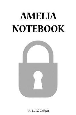 Amelia Notebook: Amelia, Notebook, Gift, Funny, Funny Notebooks, Journal, Diary (6 X 9; 112)